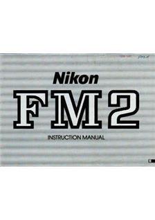 Nikon FM 2 manual. Camera Instructions.